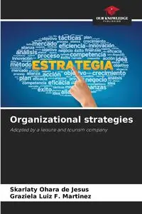 Organizational strategies - Jesus Ohara de Skarlaty