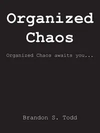 Organized Chaos - S. Todd Brandon