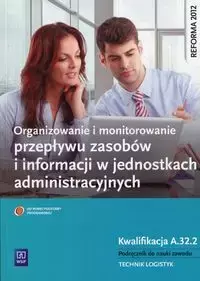 Organizowanie i monitorowanie przepływu zasobów i informacji w jednostkach administracyjnych (S) - Jarosław Stolarski, Anna Rożej, Marcin Deja, Justyna Stochaj