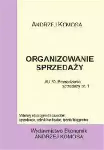 Organizowanie sprzedaży - Andrzej Komosa