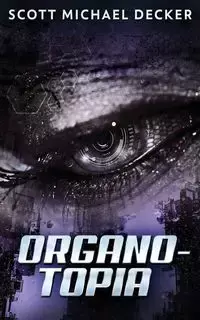 Organo-Topia - Scott Michael Decker