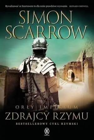 Orły Imperium T.18. Zdrajcy Rzymu - Simon Scarrow