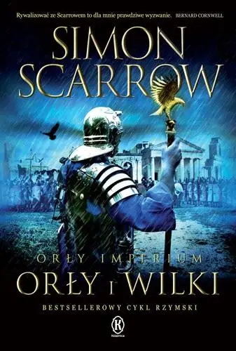 Orły imperium 4. Orły i Wilki - Simon Scarrow