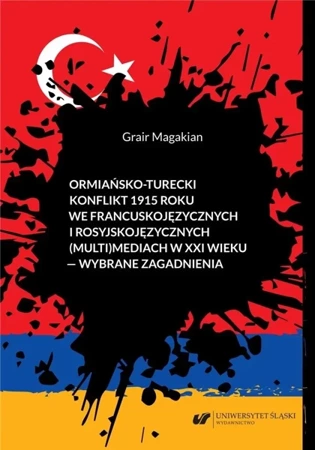 Ormiańsko-turecki konflikt 1915 roku we... - Grair Magakian