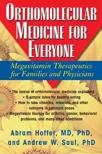 Orthomolecular Medicine for Everyone - Hoffer M.D. Ph.D. Abram