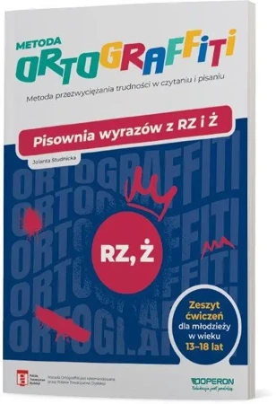 Ortograffiti. Pisownia wyrazów z RZ i Ż 13-18 lat - Jolanta Studnicka