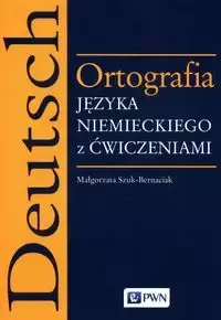 Ortografia języka niemieckiego z ćwiczeniami - Małgorzata Szuk-Bernaciak