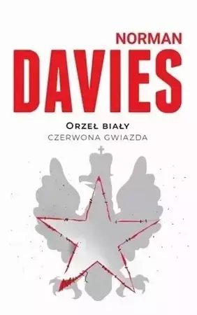 Orzeł biały, czerwona gwiazda w.2018 - Norman Davies