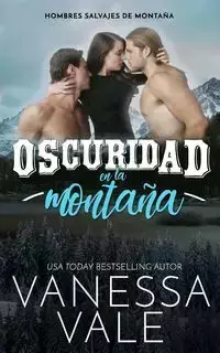 Oscuridad en la montaña - Vanessa Vale