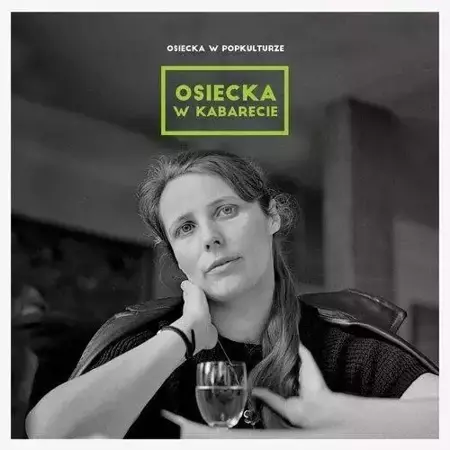 Osiecka w popkulturze: w kabarecie CD - praca zbiorowa