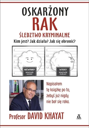 Oskarżony rak. Śledztwo kryminalne - Prof. David Khayat