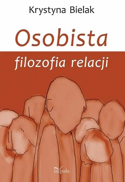 Osobista filozofia relacji - Krystyna Bielak