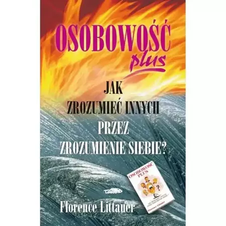 Osobowość plus - Jak zrozumieć innych przez ... Tw - Florence Littauer