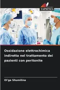 Ossidazione elettrochimica indiretta nel trattamento dei pazienti con peritonite - Shumilina Ol'ga