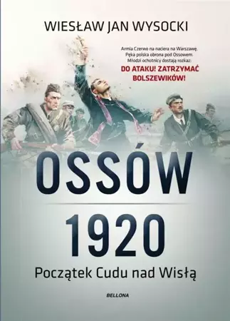 Ossów 1920. Początek Cudu nad Wisłą - Wiesław Jan Wysocki