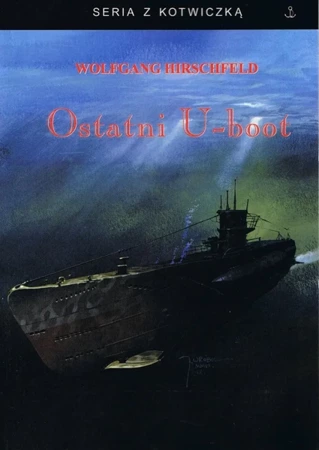 Ostatni U-boot - Wolfgang Hirschfeld