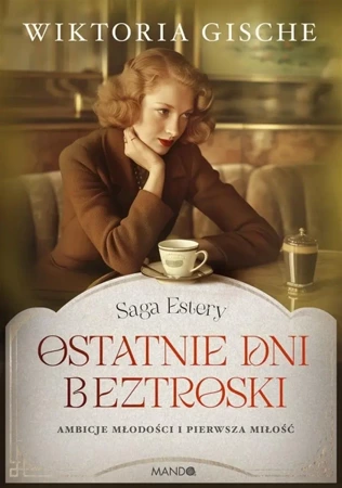 Ostatnie dni beztroski - Wiktoria Gische