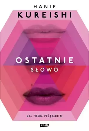 Ostatnie słowo - Hanif Kureishi