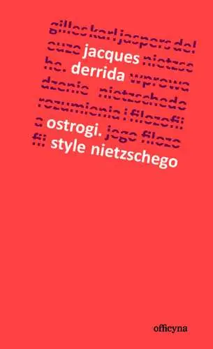 Ostrogi style nietzschego - Jacques Derrida