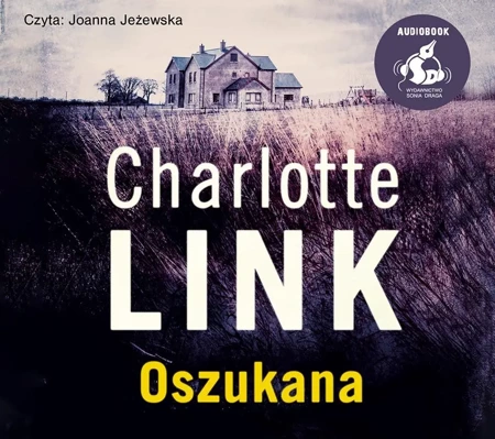 Oszukana. Audiobook - Charlotte Link, Anna Makowiecka-Siudut, Joanna Je