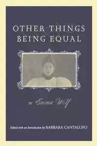 Other Things Being Equal - EMMA WOLF