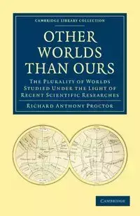 Other Worlds Than Ours - Richard Anthony Proctor