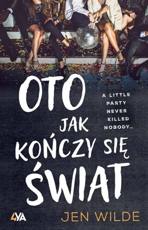 Oto jak kończy się świat - Jen Wilde