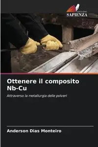 Ottenere il composito Nb-Cu - Anderson Dias Monteiro