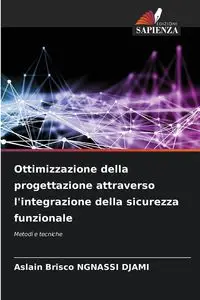 Ottimizzazione della progettazione attraverso l'integrazione della sicurezza funzionale - NGNASSI DJAMI Aslain Brisco