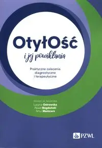 Otyłość i jej powikłania - Ostrowska Lucyna, Bogdański Paweł, Mamcarz Artur