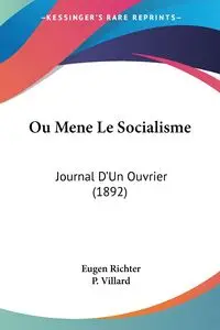 Ou Mene Le Socialisme - Richter Eugen