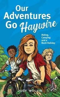 Our Adventures Go Haywire - Judy Wollin