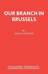 Our Branch in Brussels - David Campton