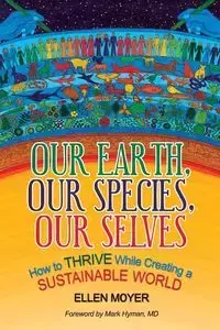 Our Earth, Our Species, Our Selves - Ellen Moyer