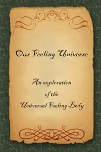 Our Feeling Universe - C Dr