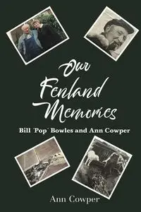 Our Fenland Memories - Ann Cowper