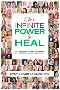 Our Infinite Power to Heal - Emily Gowor