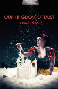 Our Kingdom of Dust - Leonard Kinsey