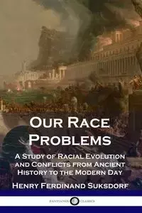 Our Race Problems - Henry Ferdinand Suksdorf