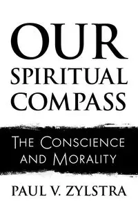 Our Spiritual Compass - Paul Zylstra V