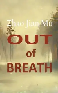 Out of Breath - Zhao Jian Mu