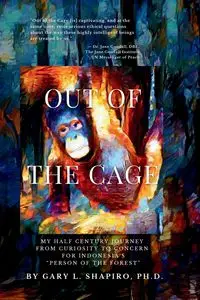 Out of the Cage - Gary L. Shapiro