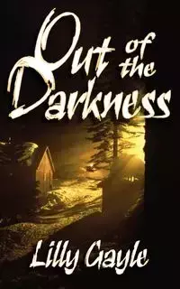 Out of the Darkness - Gayle Lilly