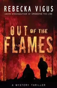 Out of the Flames - Rebecka Vigus