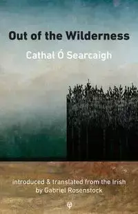 Out of the Wilderness - O Searcaigh Cathal