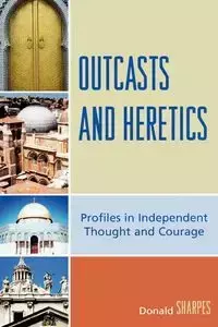 Outcasts and Heretics - Donald K. Sharpes