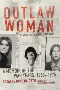 Outlaw Woman - Roxanne Dunbar-Ortiz