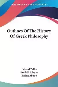 Outlines Of The History Of Greek Philosophy - Zeller Eduard