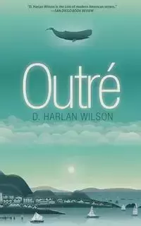 Outré - Wilson Harlan D.