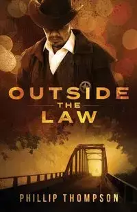 Outside the Law - Phillip Thompson